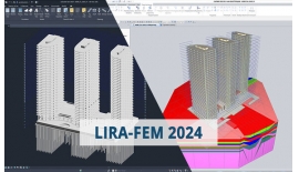 LIRA-FEM (LIRA-SAPR): Giải pháp thay thế ETABS, SAP2000 cho phân tích kết cấu